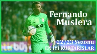 Fernando Muslera - 22/23 Sezonu En İyi Kurtarışları