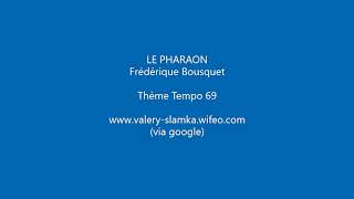 Le Pharaon (Thème T69)