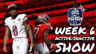 Week 6 Sunday Morning Active/Inactive MUST Start or Sit Advice | *Live* Q&A