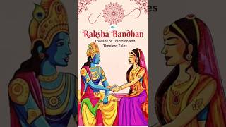 #rakshabandhan Culture of Threads and Timeless Tales #indianfestival #traditional