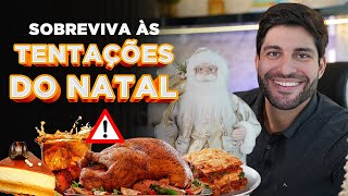 Guia Prático Para Não Cair nas Tentações da Ceia de Natal