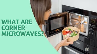 What are Corner Microwaves?