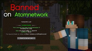 BANNED on Atomnetwork (Also Got Out of the Map)