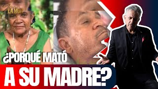 ¿PORQUÉ MATÓ A SU MADRE? (La Mur analiza el caso del matricida Felix Núñez)