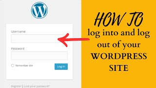 How to log in and Log out of your Wordpress Website | Forgot username and email? Forgot password?