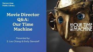 Movie Director Q&A: Our Time Machine