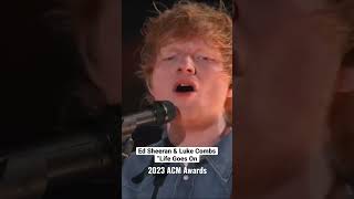 Ed Sheeran and Luke Combs perform Life Goes On at the 2023 ACM Awards @EdSheeran @lukecombs