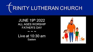 WORSHIP: JUNE 19th 2022 | All Ages Worship ~ Father's Day