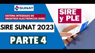 SIRE SUNAT 2023 CURSO SIRE Y PLE REGISTRO DE COMPRAS Y REGISTRO DE VENTAS PARTE 4