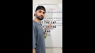 Idiom: Let the Cat Out of the Bag 🐈🐈‍⬛