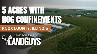 5 Acre Farm with 4 Hog confinements in Knox County, IL