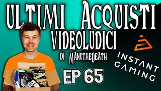 Ultimi Acquisti Videoludici con ManuTheDeath! EP 65 💥💥 (Sponsor INSTANT GAMING)