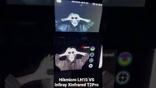 Thermal imaging Hikmicro LH15 VS Infiray Xinfrared T2 Pro