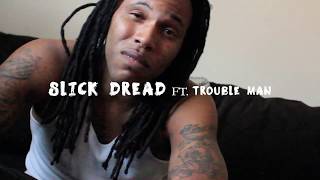 Slick Dread Ft. Trouble Man - stop and go