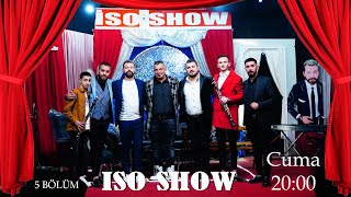 Iso Show 5 Bölüm (26.03.2021)