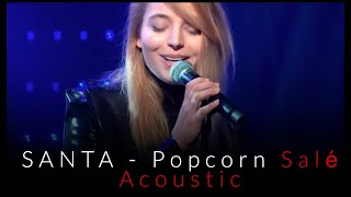 SANTA - Popcorn Salé - Acoustic Studio