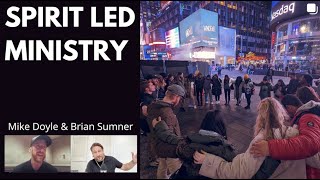 SPIRIT LED MINISTRY - Mike Doyle & Brian Sumner - Foolishness Podcast - 2022