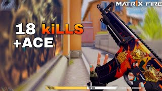 MATR1X FIRE  | 18 Kills +Ace Full Ranked Match (Leaderboard Rank) Gameplay