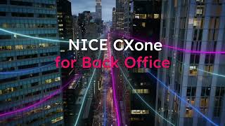 NICE CXone for Back Office