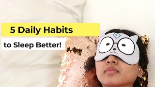 5 Everyday Habits that Help you Sleep Better | Fall Asleep Fast