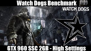 Watch_Dogs Geforce GTX 960 SSC 2GB - Benchmark - High Settings (1080p 60 fps)