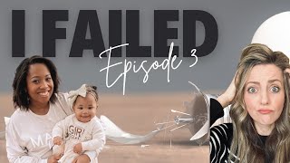 I FAILED (And Here's Why) // EPISODE 3