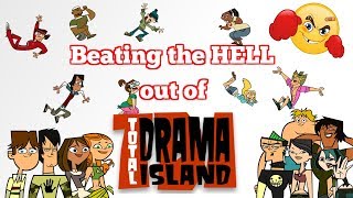 Beating the HELL out of Total Drama Island Characters!