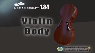 Nomad Sculpt - Violin or Guitar Body - Just for fun - Hard Surface - Tutorial (V1.84 - 28.12.2023)