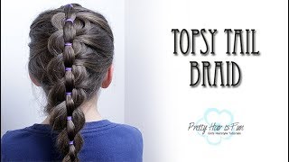 TOPSY TAIL BRAID!