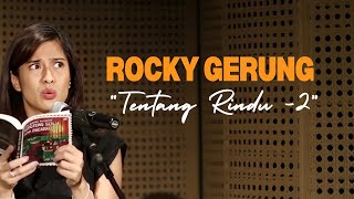 Begini jika Quotes Rocky Gerung dinyanyikan, "Tentang Rindu Bag.2"