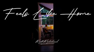 Feels Like Home - Matt Mulholland (lyric video)