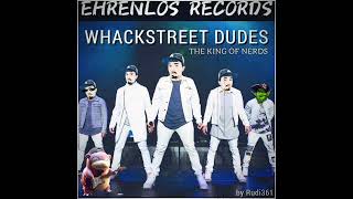 WHACKSTREET DUDES - The King of Nerds (Everybody RMX) - Boyband Pop ~ by Rudi361