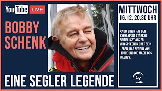 Bobby Schenk live! - Eine Legende des Segelsports