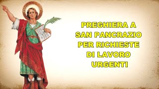 PREGHIERA A SAN PANCRAZIO PER RICHIESTE DI LAVORO URGENTI