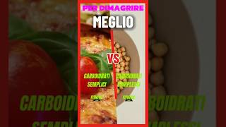 Carboidrati Semplici vs Complessi: Quale Scegliere per Dimagrire? #diet #1k #100 #food #shorts #like