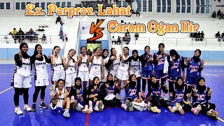 Ex Porprov Lahat vs Caram Ogan Ilir [Bola Basket Putri]