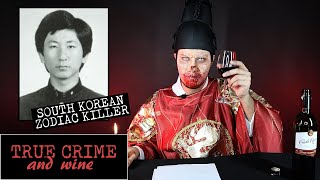 The South Korean Zodiac Killer | True Crime and Wine EP3 - Lee Choon-Jae