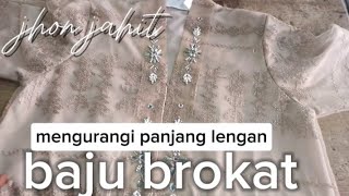 CARA MENGURANGI PANJANG LENGAN BAJU BROKAT