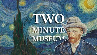 The Tragic Tale of Van Gogh in Two Minutes