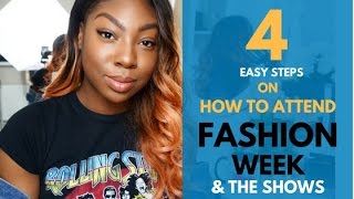 Fashion Stylist Tutorials | How To Attend/ Get Invited To Fashion Week & Shows!