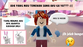 PURA PURA JADI NOOB😔ADA YANG MAU TEMENAN SAMA AKU GA YA? HADIAHHNYA PET😍|| ROBLOX ADOPT ME