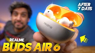 Realme Buds Air 6 Review *After 7 Days* - IN DEPTH HONEST REVIEW ⚡️ Best TWS Under ₹3000?