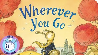 Wherever You Go (Book read aloud)