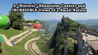 Riding a "Historic" Shameless Coaster and Visiting Italy's Incredibly Scenic "Neighbor"