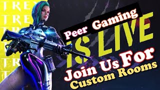 Peer Gaming Is Live Now Join For Custom Rooms 😜