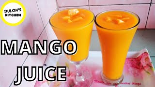 EASY WAY TO MAKE MANGO JUICE AT HOME II  BY DULON'S KITCHEN II PERFECT MANGO JUICE AT HOME II