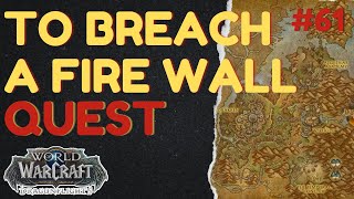 To Breach a Fire Wall | [QUEST] | [Thaldraszus] | WoW Dragonflight | ID: 70874