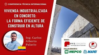 Conferencia “Vivienda Industrializada en concreto: La forma eficiente de construir en altura”