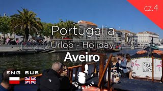 Urlop w Portugalii 2019 ( AVEIRO ) - część 4 z 5 - [ Na Owrajcie ]