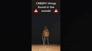 Creepy things found in the woods! #shorts #creepyphoto